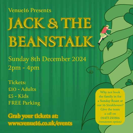 Poster of the Jack & The Beanstalk pantomime event at Venue16 in Ipswich on 8th December 2024, featuring ticket prices and booking details.