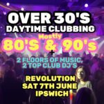 The Over 30s Club - Daytime Clubbing - Ipswich Ipswich 2025-06-07