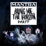 Mantra - Bring Me The Horizon Party | Ipswich Ipswich 2025-05-09