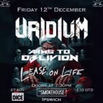 Event poster for Uridium / Arms To Oblivion / Lease On Life at The Smokehouse, Ipswich.