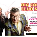 Poster for Big Comedy Club Night featuring Joe Pasquale and Mandy Muden.