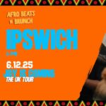 Event poster for AfrobeatsNBrunch - Joy is coming in Ipswich.